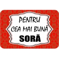 Magnet personalizat, Pentru cea mai buna Sora!